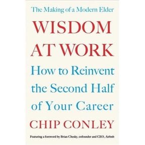 Wisdom at Work: The Making of a Modern Elder