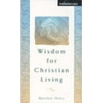thumbnail image 1 of Pre-Owned Wisdom for Christian Living (Value Book Series) (Paperback) 1586607421 9781586607425, 1 of 1