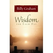 BILLY GRAHAM Wisdom for Each Day: 365 Daily Devotions, (Hardcover)