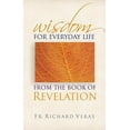 thumbnail image 1 of Pre-Owned Wisdom for Everyday Life from the Book of Revelation (Paperback) 0867169052 9780867169058, 1 of 1