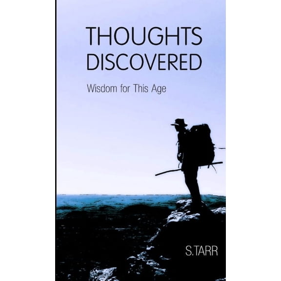 Wisdom for This Age (Thoughts Discovered: Volume Two), (Paperback)