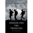 thumbnail image 1 of Wisdom for the Trenches: God's Solutions for Life's Challenges, (Paperback), 1 of 1