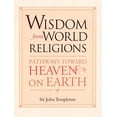 thumbnail image 1 of Pre-Owned Wisdom from World Religions: Pathways Toward Heaven on Earth (Paperback) 1890151912 9781890151911, 1 of 1