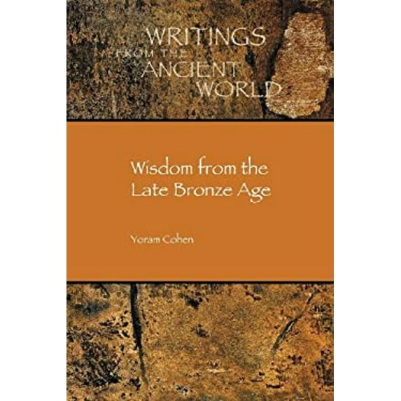 Pre-Owned Wisdom from the Late Bronze Age: 34 (Society of Biblical Literature/Writings from the Ancient Wor) Paperback
