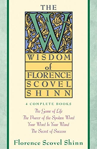 Pre-Owned Wisdom of Florence Scovel Shinn: 4 Complete Books - The Game of Life, The Power of the Spoken Word, Your Word is Your Wand, The secret of Success Paperback