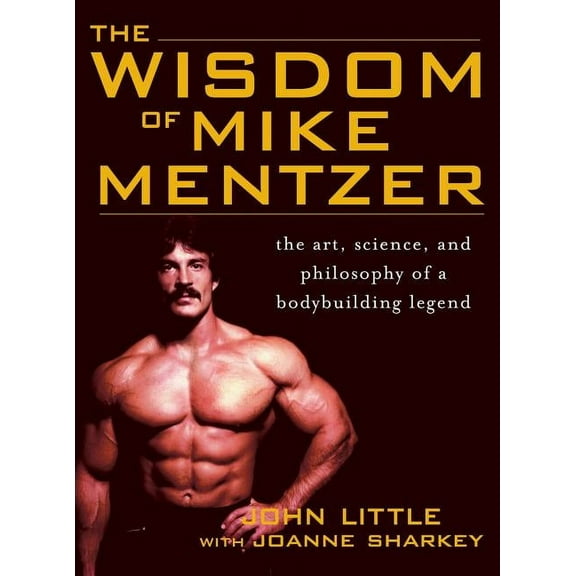Wisdom of Mike Mentzer, (Hardcover)