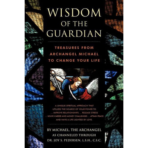 Wisdom of the Guardian: Treasures from Archangel Michael to Change Your Life, (Paperback)
