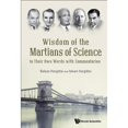 thumbnail image 1 of Pre-Owned Wisdom of the Martians of Science: In Their Own Words with Commentaries (Hardcover) by Istvan Hargittai, Balazs Hargittai, 1 of 1