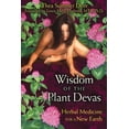 thumbnail image 1 of Wisdom of the Plant Devas: Herbal Medicine for a New Earth, (Paperback), 1 of 1