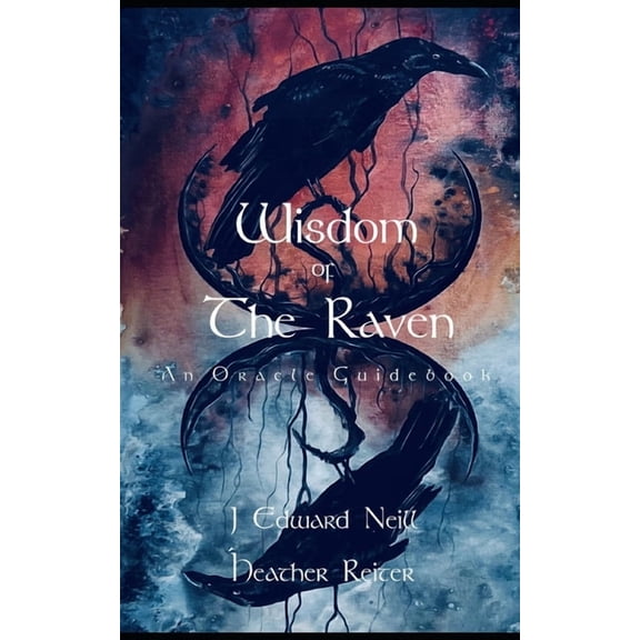 Wisdom of the Raven Oracle: A Guidebook, (Paperback)