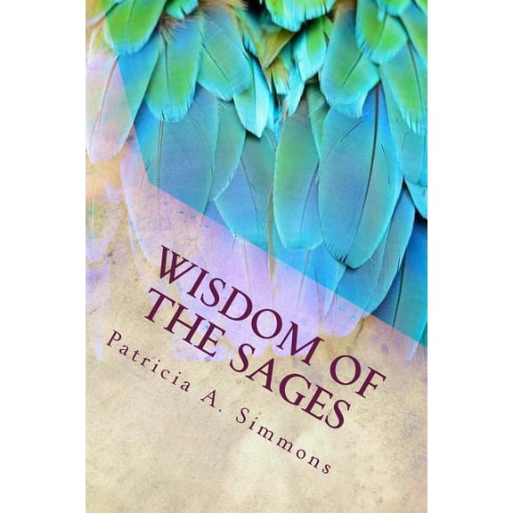 Wisdom of the Sages: Uncommon Wisdom for Modern Times (Paperback)