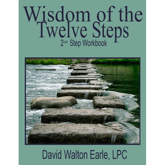 Wisdom of the Steps: Wisdom of the Twelve Steps 2: II Step Workbook (Paperback)