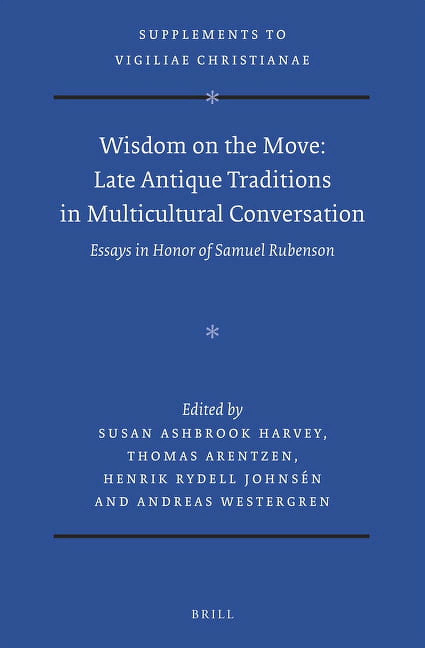 Vigiliae Christianae, Supplements Wisdom on the Move: Late Antique ...