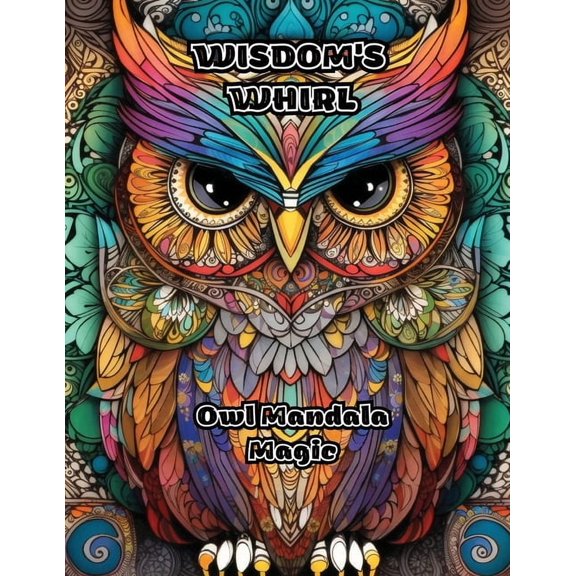 Wisdom's Whirl: Owl Mandala Magic, (Paperback)