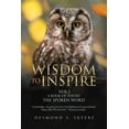 thumbnail image 1 of Wisdom to Inspire : A Book of Poetry the Spoken Word, 1 of 1