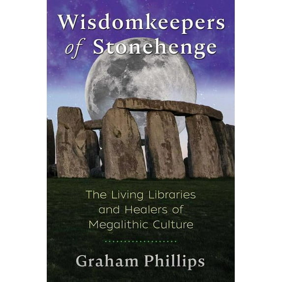 Wisdomkeepers of Stonehenge : The Living Libraries and Healers of Megalithic Culture (Paperback)