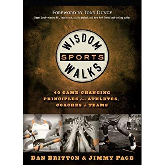 Pre-Owned WisdomWalks Sports: 40 Game-Changing Principles for Athletes, Coaches and Teams (Hardcover) 1609366840 9781609366841