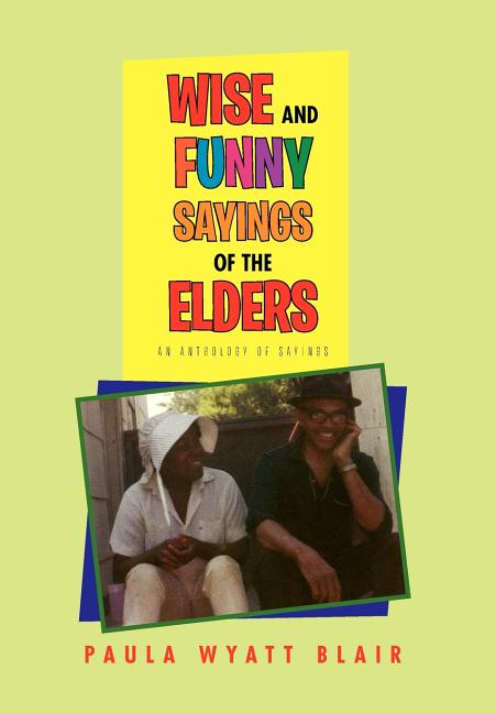 Wise And Funny Sayings Of The Elders Hardcover Walmart Wise And Funny Sayings Of The Elders Hardcover Walmart