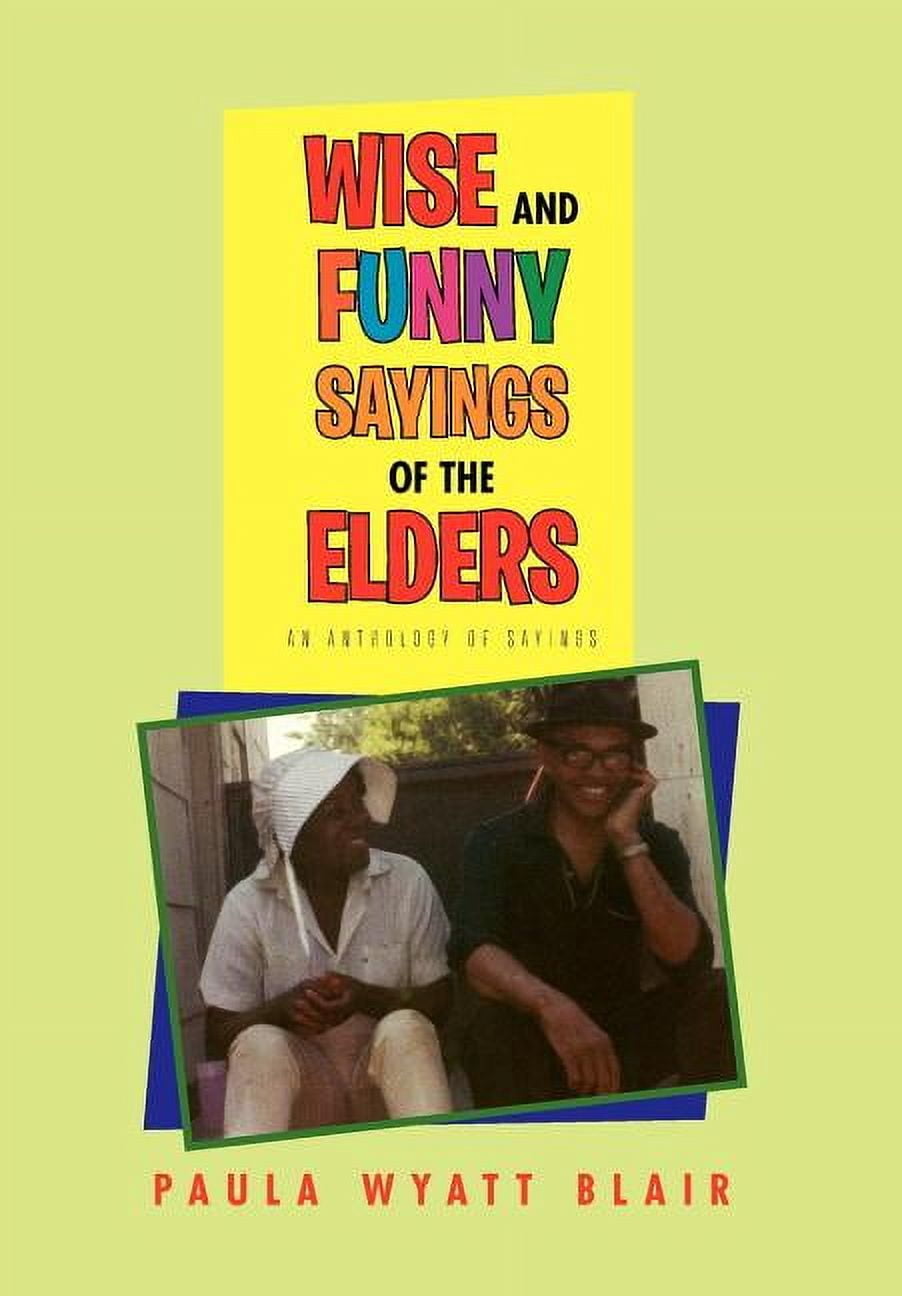Wise And Funny Sayings Of The Elders, (Hardcover)