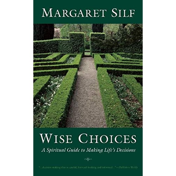 Pre-Owned Wise Choices: A Spiritual Guide to Making Life's Decisions (Paperback) 1933346043 9781933346045
