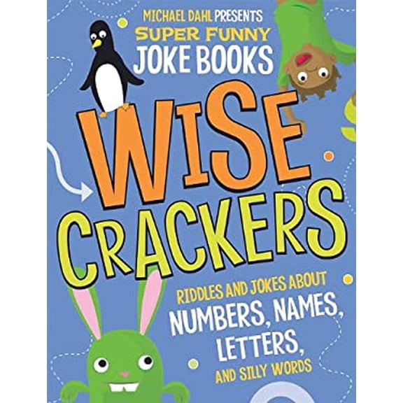 Pre-Owned Wise Crackers: Riddles and Jokes About Numbers, Names, Letters, Silly Words Michael Dahl Presents Super Funny Joke Books Library Binding Dahl, Mark Ziegler
