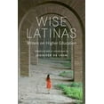 thumbnail image 1 of Wise Latinas: Writers on Higher Education, (Paperback), 1 of 2