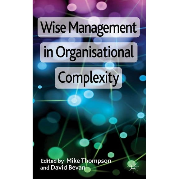 Wise Management in Organisational Complexity, (Hardcover)