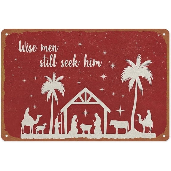 Wise Men Still Seek Him Metal Sign Nativity Scene Metal Tin Sign Wall Decor Funny Vintage Tin Sign Poster For Cafe Bar Restaurant Supermarket Shop 8 x 12 Inches
