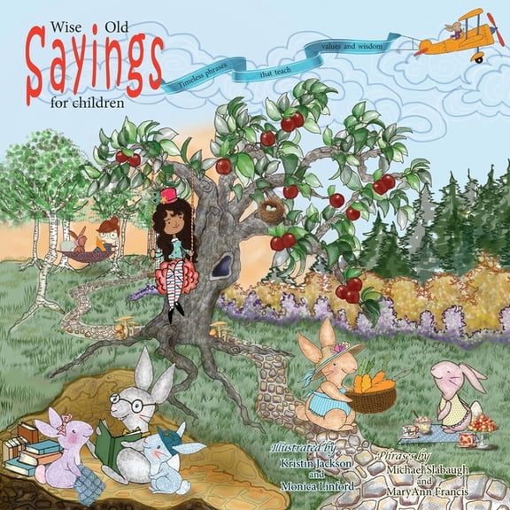 Wise Old Sayings for Children: Timeless Phrases that Teach Values and Wisdom, (Paperback)