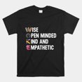 Wise Open Minded Kind And Empathetic Shirt