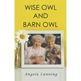 thumbnail image 1 of Wise Owl and Barn Owl (Paperback) by Angela Canning, 1 of 1