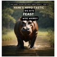 thumbnail image 1 of Wise Whimsy Teaches Kids about Animals S Hank's Hippo-tastic Big Bite Feast, Book 13, (Hardcover), 1 of 1