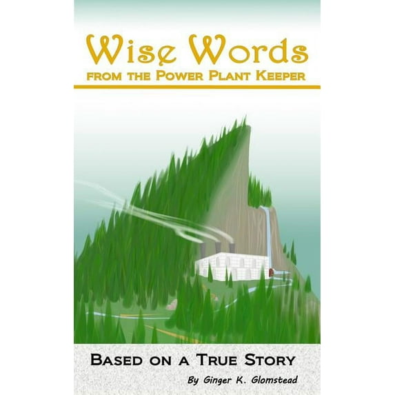 Wise Words: From the Power Plant Keeper (Paperback)