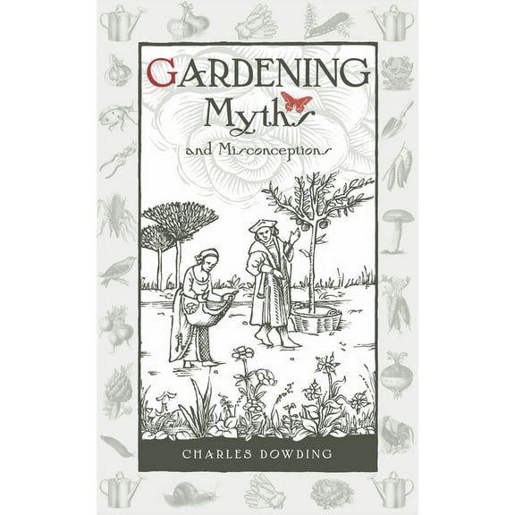 Wise Words: Gardening Myths and Misconceptions (Series #3) (Hardcover)