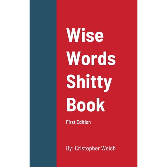 Wise Words Shitty Book: First Edition, (Paperback)
