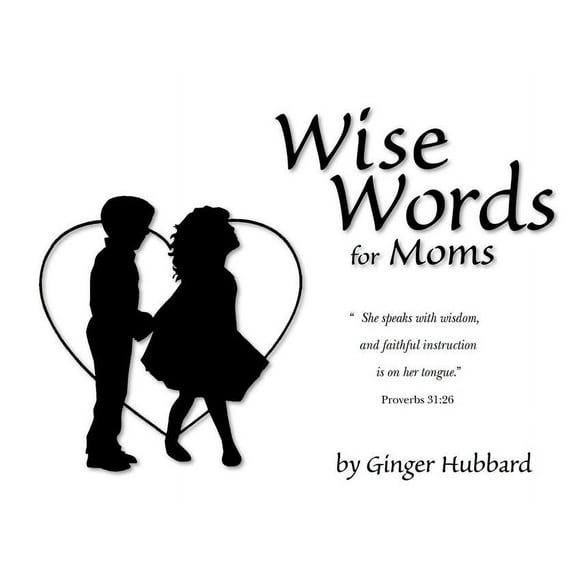 Wise Words for Mom by Ginger Hubbard (Paperback), Health, Mind & Body, English
