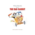 thumbnail image 1 of Wise Words from the Bad Rabbit (Paperback), 1 of 1