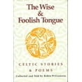 thumbnail image 1 of Pre-Owned Wise and Foolish Tongue: Celtic Stories and Poems (Paperback) 0877018677 9780877018674, 1 of 1