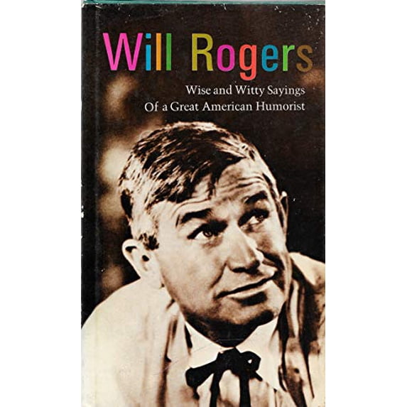 Pre-Owned Wise and Witty Sayings of a Great American Humorist, Paperback