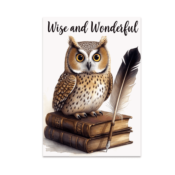 Wise and Wonderful Owl Wisdom Art - Teacher Decor Enthusiast - 13x19 Poster Print