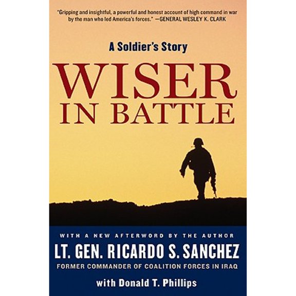 Pre-Owned Wiser in Battle: A Soldier's Story (Paperback) 0061562432 9780061562433