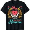 thumbnail image 1 of Wish A Very Happy Birthday Mom In Heaven Memorial Family T-Shirt, 1 of 2