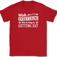 thumbnail image 1 of Wish Everything Was as Easy As Getting Fat T-Shirt Funny Humor Gift Text Tee - Red, 2XL, 1 of 1
