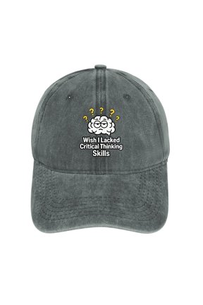 Wish I Lacked Critical Thinking Skills Gray Classic Unisex Cotton Adjustable Baseball Cap – Plain Dad Hat