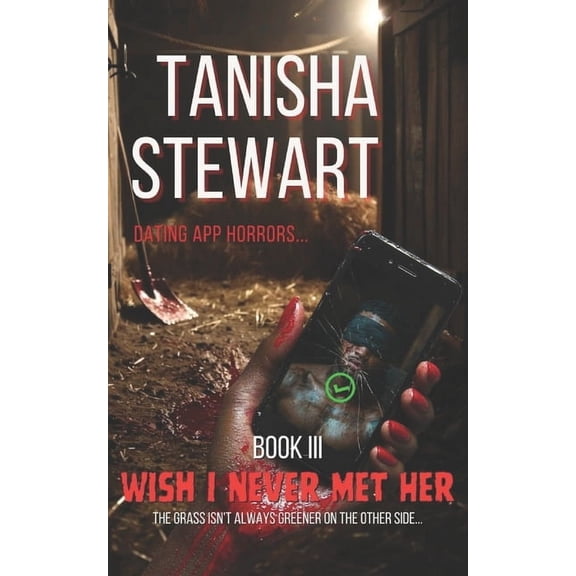 Wish I Never Met Her: The Dating App Horrors Series - Book III, (Paperback)