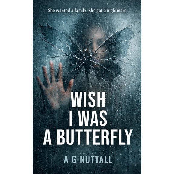 Wish I Was A Butterfly: She Lived In Fear Until She Learned To Fly, (Paperback)