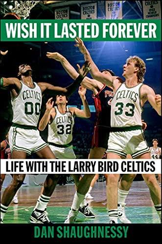 Pre-Owned Wish It Lasted Forever: Life with the Larry Bird Celtics (Hardcover) 1982169974 9781982169978