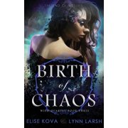 Wish Quartet Birth of Chaos, Book 3, Paperback