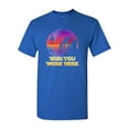 thumbnail image 1 of Wish You Were Here BeanePod Artworks Art Funny DT Adult T-Shirt Tee, 1 of 2
