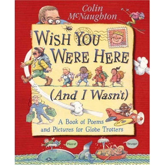 Pre-Owned Wish You Were Here and I Wasn't: A Book of Poems and Pictures for Globe-Trotters Paperback